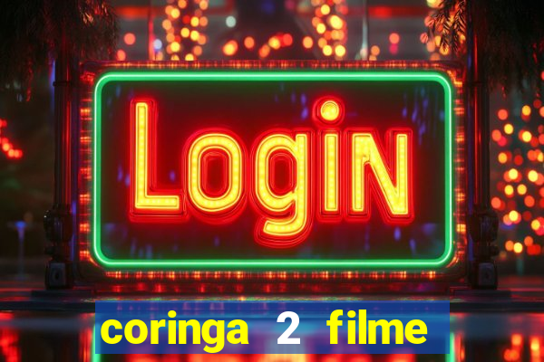 coringa 2 filme completo dublado